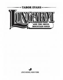 Longarm and the Skull Mountain Gold Longarm and the Skull Mountain Gold