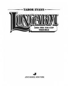 Longarm and the Tin Cup Trouble