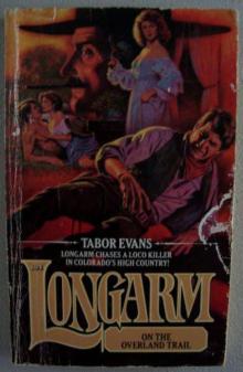 Longarm on the Overland Trail Longarm on the Overland Trail