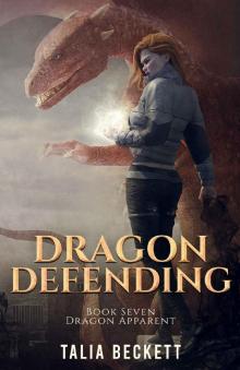 Dragon Defending (Dragon Apparent Book 7) Dragon Defending (Dragon Apparent Book 7)