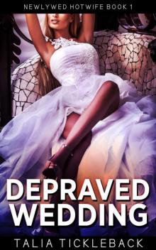 Depraved Wedding (Newlywed Hotwife Book 1)