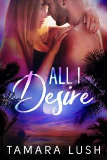 All I Desire (Paradise Beach Book 4) All I Desire (Paradise Beach Book 4)