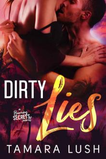 Dirty Lies (Burning Secrets) Dirty Lies (Burning Secrets)