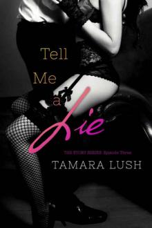 Tell Me a Lie (The Story Series Book 3) Tell Me a Lie (The Story Series Book 3)