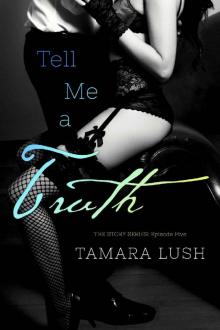 Tell Me a Truth (The Story Series Book 5) Tell Me a Truth (The Story Series Book 5)