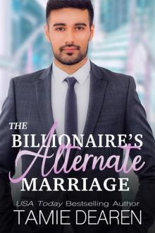 The Billionaire's Alternate Marriage