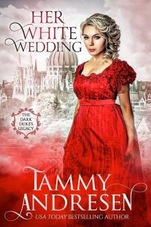 Her White Wedding: Dark Duke’s Legacy