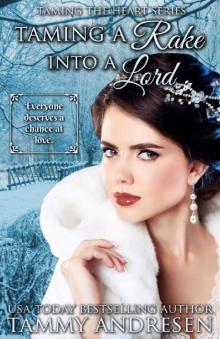 Taming a Rake into a Lord: Taming the Heart Series
