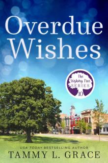 Overdue Wishes (The Wishing Tree Series Book 10) Overdue Wishes (The Wishing Tree Series Book 10)