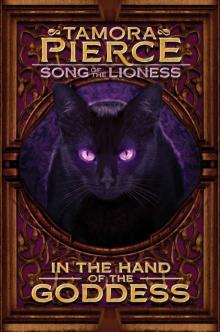 In the Hand of the Goddess (Song of the Lioness series Book 2) In the Hand of the Goddess (Song of the Lioness series Book 2)