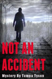 Not An Accident Not An Accident