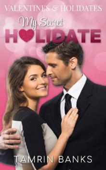 My Secret Holidate: Mistaken Identity Romance (Valentines and Holidates)