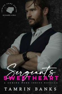 Sergeant's Sweetheart: Coming Home Series (Romance Bunnies)