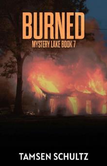 Burned (Mystery Lake Series Book 7) Burned (Mystery Lake Series Book 7)