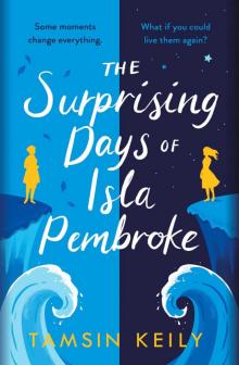 The Surprising Days of Isla Pembroke The Surprising Days of Isla Pembroke