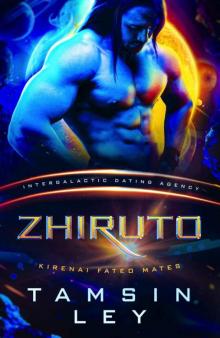 Zhiruto (Kirenai Fated Mates (Intergalactic Dating Agency) Book 2) Zhiruto (Kirenai Fated Mates (Intergalactic Dating Agency) Book 2)