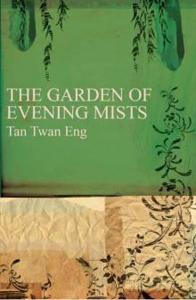 The Garden of Evening Mists The Garden of Evening Mists