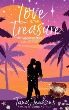 Love is the Treasure: A Sweet, Island Romance (St. James Sisters Collection Book 4)