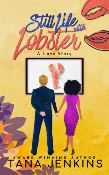 Still Life with Lobster: A Love Story (St. James Sisters Collection Book 3)