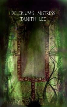Delerium's Mistress: Tales of the Flat Earth Book 4