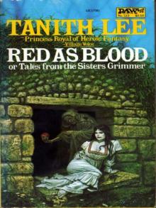 Red as Blood: or tales from the Sisters Grimmer Red as Blood: or tales from the Sisters Grimmer