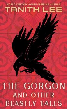 The Gorgon and Other Beastly Tales The Gorgon and Other Beastly Tales