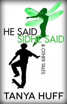 He Said, Sidhe Said He Said, Sidhe Said