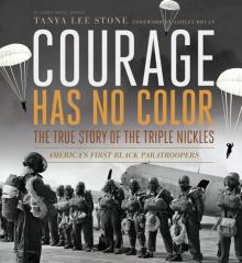 Courage Has No Color Courage Has No Color