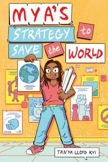Mya's Strategy to Save the World Mya's Strategy to Save the World