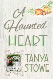 A Haunted Heart : Love at Heart's Haven A Haunted Heart : Love at Heart's Haven