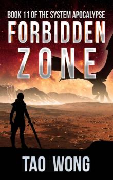 Forbidden Zone: An Apocalyptic Space Opera LitRPG (The System Apocalypse Book 11)