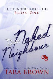 Dear Naked Neighbour (The Dinner Club Book 1)