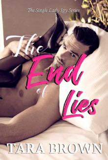The End of Lies: The Single Lady Spy 4 (The Single Lady Spy Series)