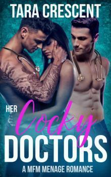 Her Cocky Doctors (A MFM Menage Romance) (The Cocky Series Book 1)