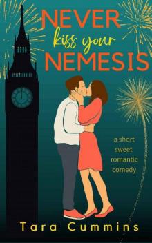 Never Kiss Your Nemesis: Never Say Never Book 1