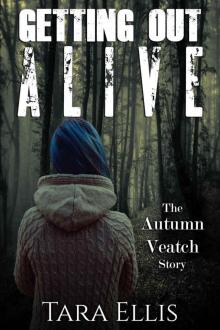 Getting Out Alive: The Autumn Veatch Story