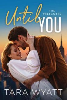 Until You (The Prescotts Book 7)