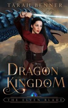 The Elven Blade: A High Fantasy Adventure With Dragons (Dragon Kingdom Book 1)