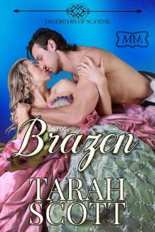 Brazen: Daughters of Scandal (The Marriage Maker Book 16) Brazen: Daughters of Scandal (The Marriage Maker Book 16)