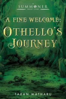 A Fine Welcome: Othello's Journey A Fine Welcome: Othello's Journey