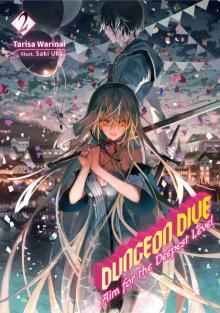 DUNGEON DIVE: Aim for the Deepest Level Volume 2