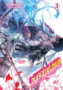 DUNGEON DIVE: Aim for the Deepest Level Volume 4 DUNGEON DIVE: Aim for the Deepest Level Volume 4