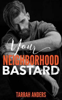 Your Neighborhood Bastard (The Neighborhood Book 2)