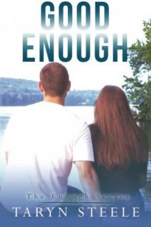 Good Enough (The Enough Series)