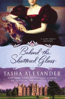 Behind the Shattered Glass: A Lady Emily Mystery (Lady Emily Mysteries)