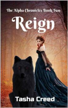 Reign (The Alpha Chronicles Book 2)