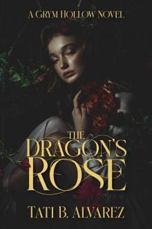 The Dragon's Rose (Grym Hollow Book 1)