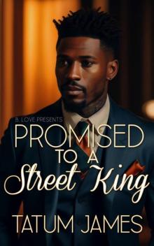 Promised to a Street King (Dark Reign Dynasty Book 3)