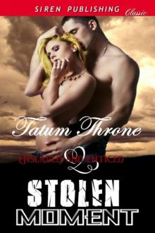 Throne, Tatum - Stolen Moment [Enslaved & Enticed] (Siren Publishing Classic)
