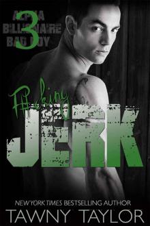 Bad Boy Billionaire: F#cking Jerk 3 Bad Boy Billionaire: F#cking Jerk 3